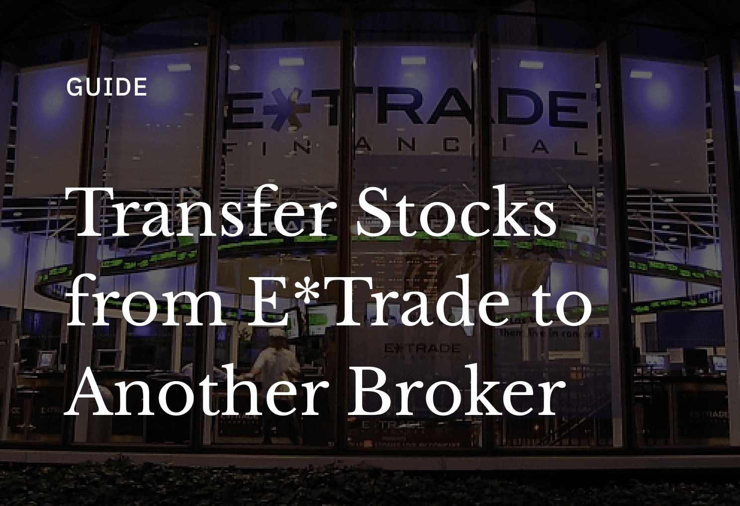 Transfer E*TRADE Stocks to Another Broker