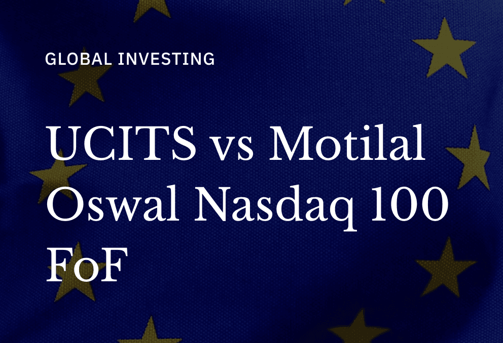 Motilal Oswal Nasdaq 100 FoF vs UCITS ETF: full comparison